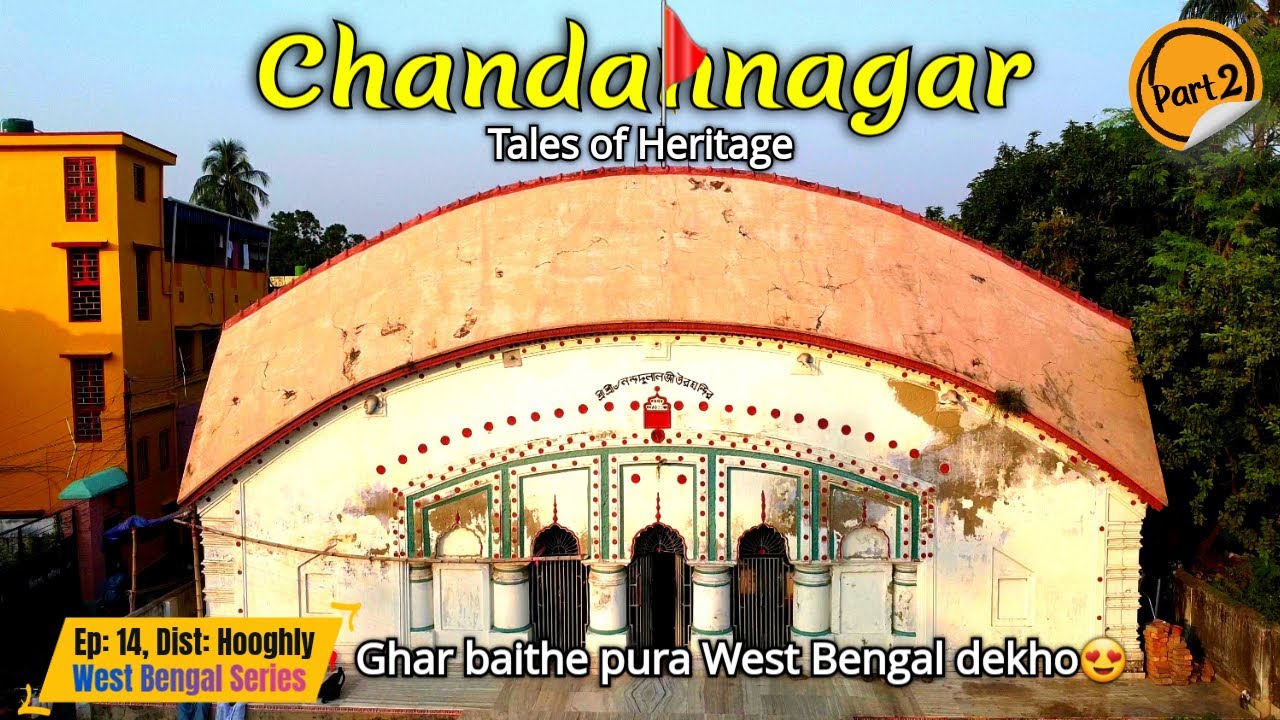 Chandannagar - Tales of Heritage, Nature and Culture | Ep - 14 | Dist: Hooghly, West Bengal | 94