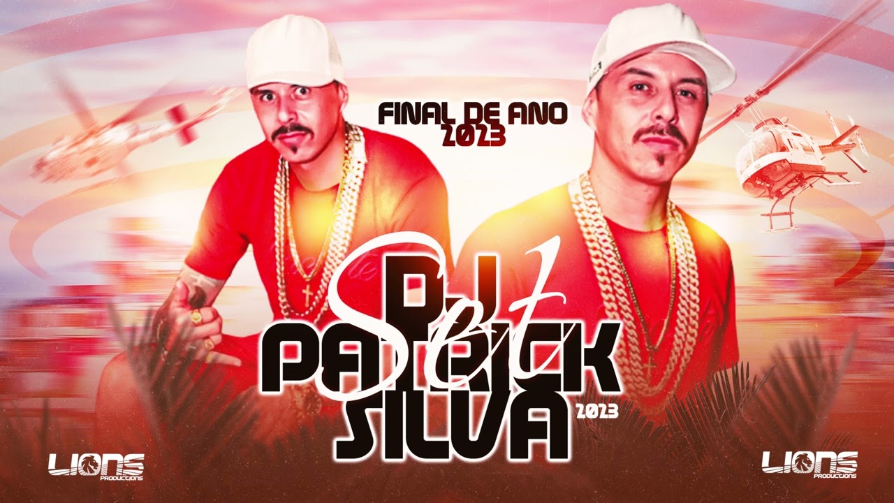 SET - FINAL DE ANO 2023 - DJ PATRICK SILVA