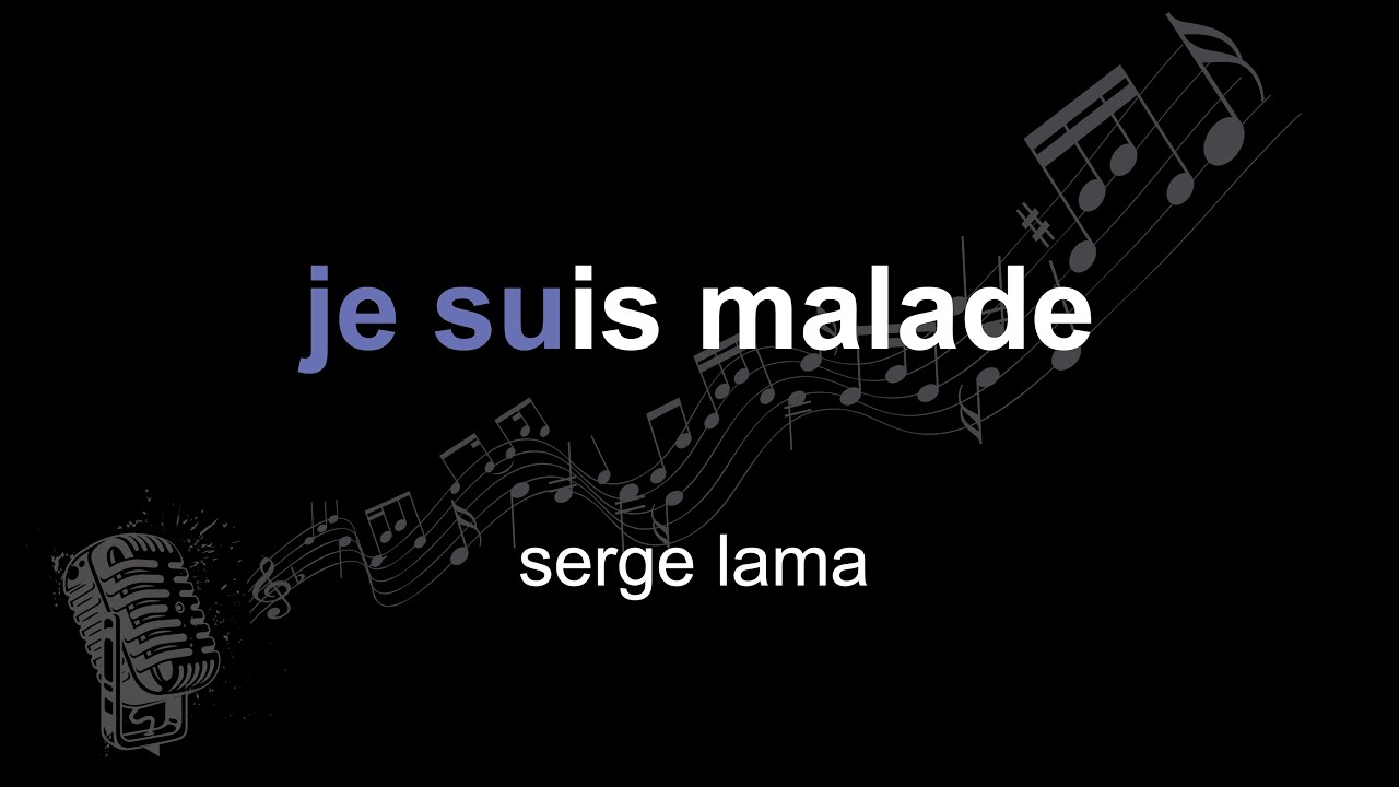 serge lama | je suis malade | lyrics | paroles | letra |