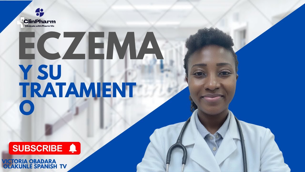 “ECZEMA: Causas, Síntomas y Tratamiento Completo. Cómo Curar la Piel Seca y con Picazón Rápidamente”