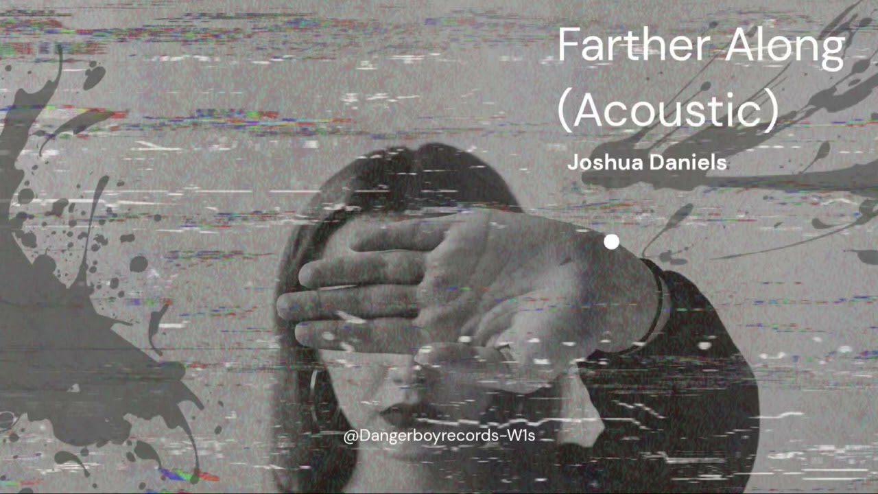 Farther Along (Acoustic) by Joshua Daniels