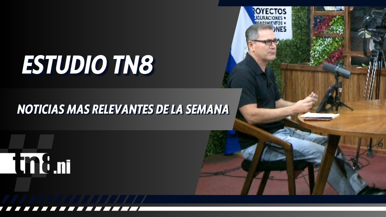 🎥 Estudio TN8 - Resumen de las noticias más relevantes de la semana