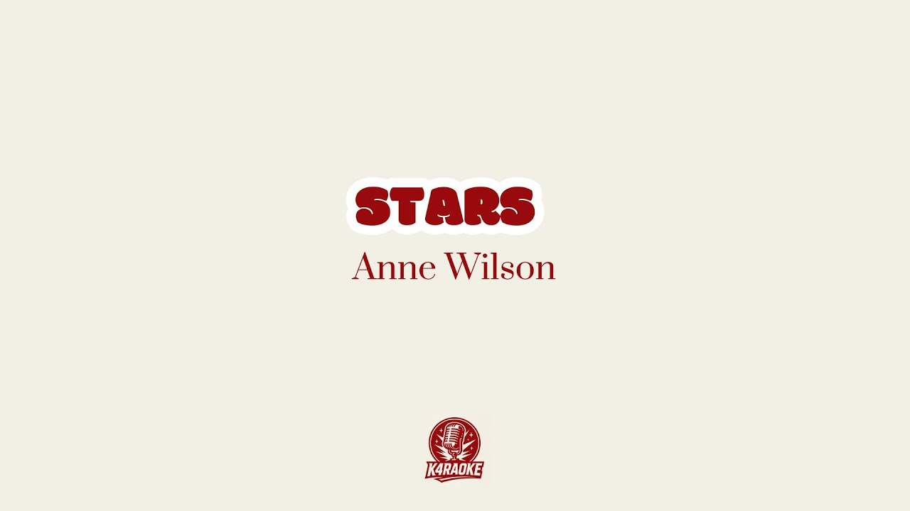 🎤✨ Karaoke STARS - Anne Wilson