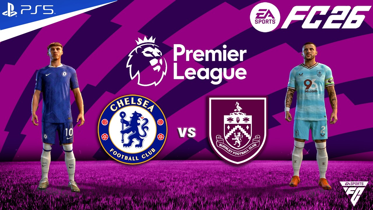 FC 26 - Chelsea vs Burnley - Premier League 25/26 Match - Authentic Gameplay | PS5™ 4K