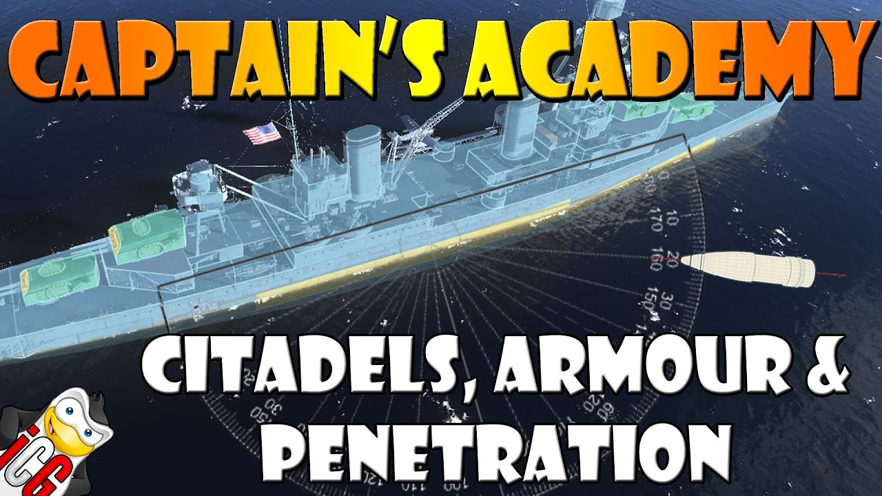 World of Warships - Captain's Academy #27 - Citadels, Armour and Penetration Mechanics I