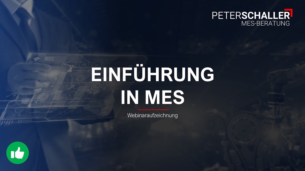 Einführung in MES - Webinaraufzeichnung vom 20.04.2020