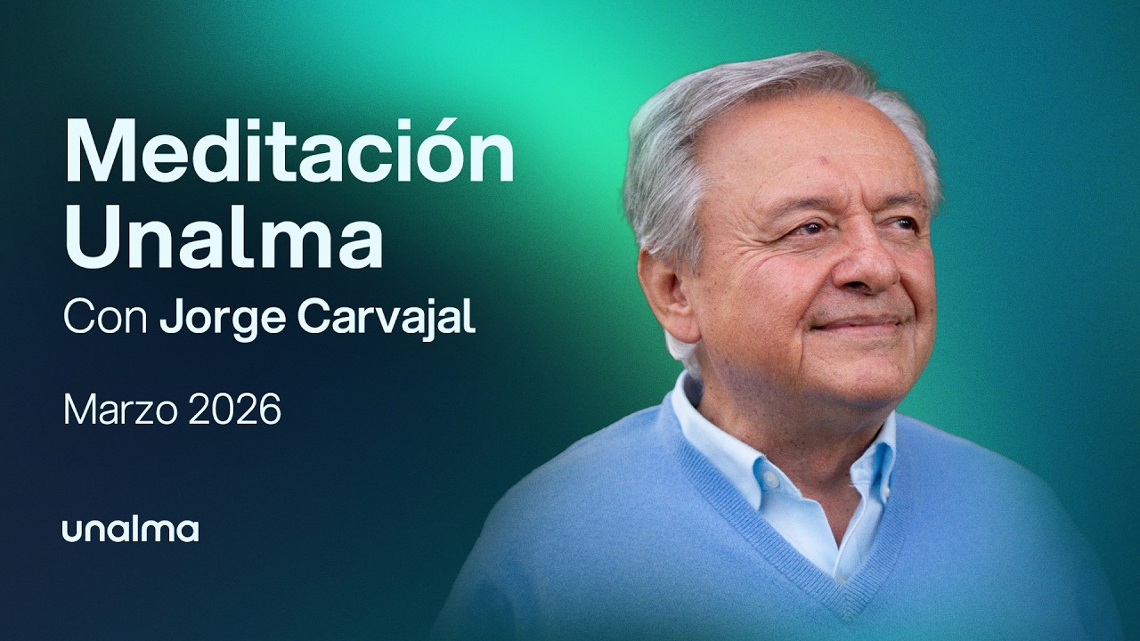 Meditación Mensual Unalma - Marzo 2026