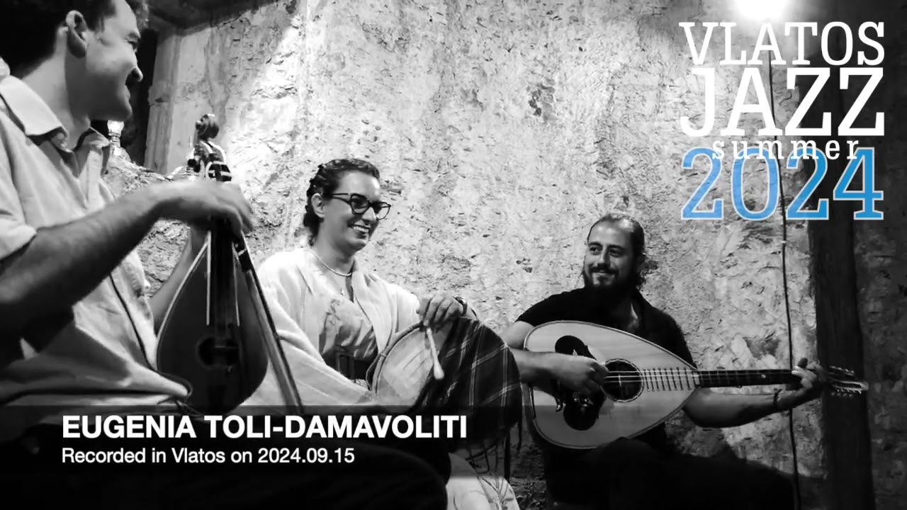 Eugenia Toli Damavoliti Vlatos Jazz Summer 2024