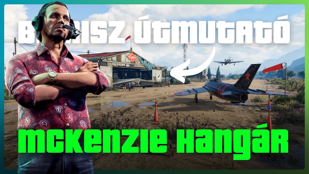 MEGÉRI A MCKENZIE FIELD HANGÁR?🧐 | RÉSZLETES ÚTMUTATÓ | GTA Online