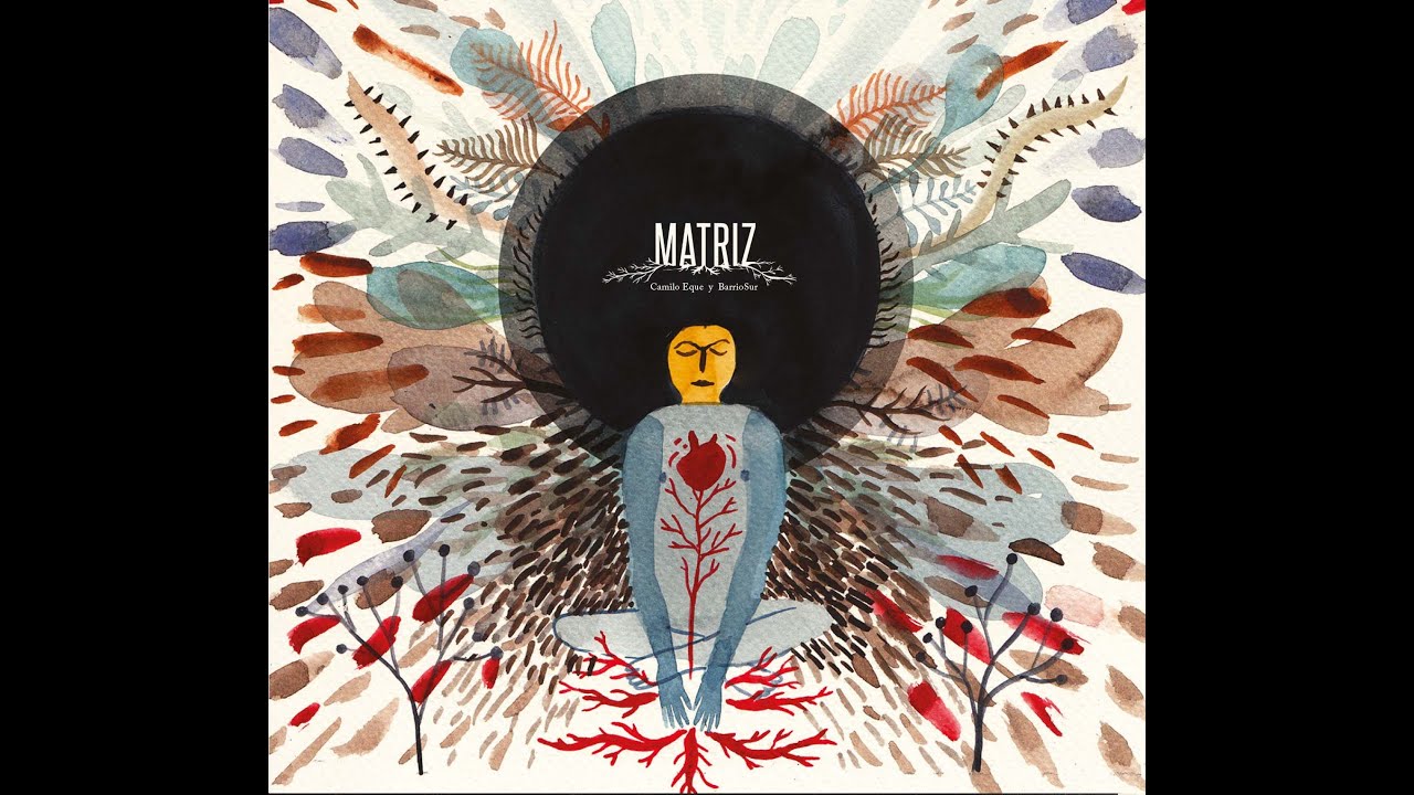 MATRIZ - Camilo Eque y BarrioSur