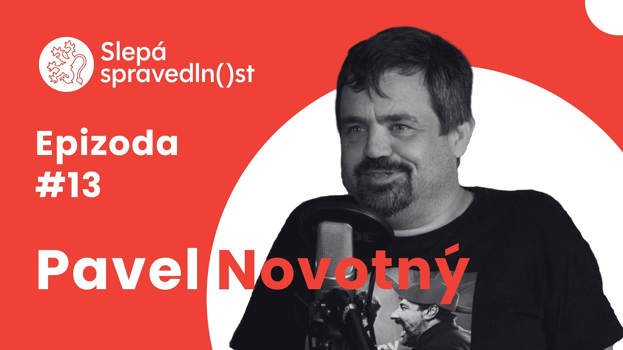 PAVEL NOVOTNÝ – Když nepomohl soud, možná pomůže dostat do držky #13