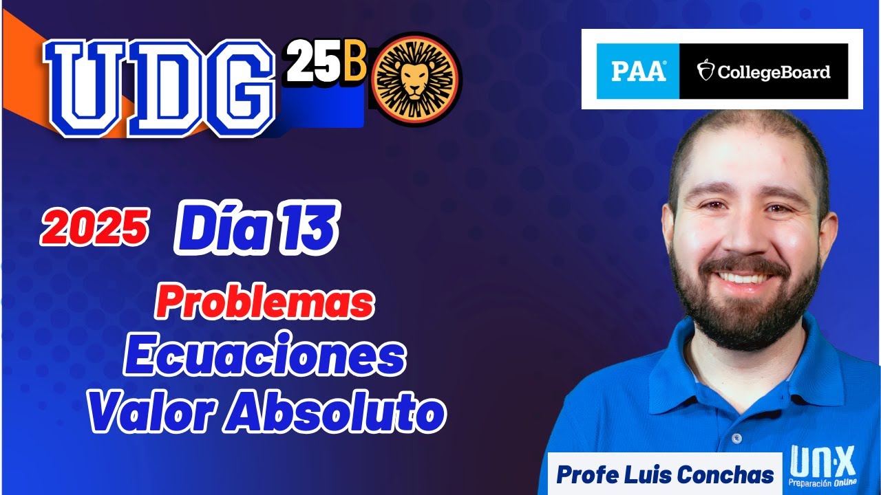 Curso Gratis 2025 - Clase 13 - Ecuaciones de Valor Absoluto