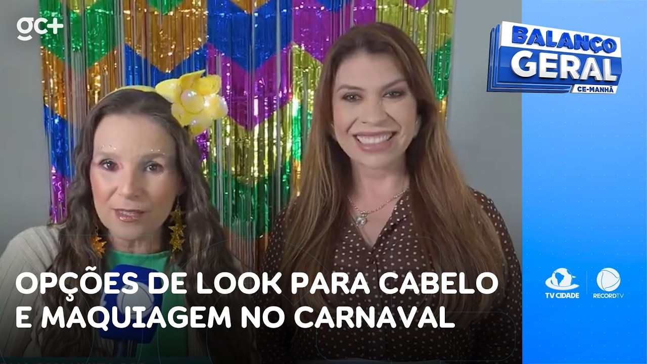Vai curtir o Carnaval? Confira opções de look para cabelo e maquiagem | Balanço Geral CE Manhã