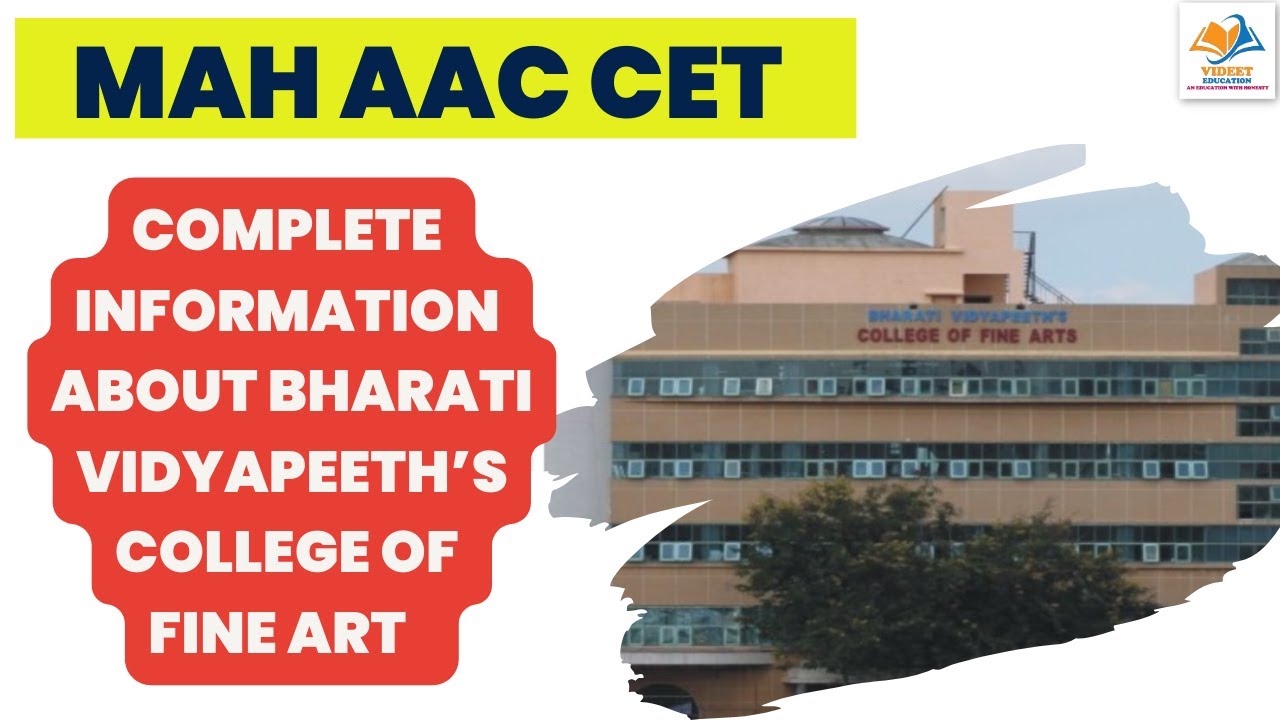 MAH AAC CET I Complete information about BHARATI VIDYAPEETH&rsquo;S COLLEGE OF FINE ART.