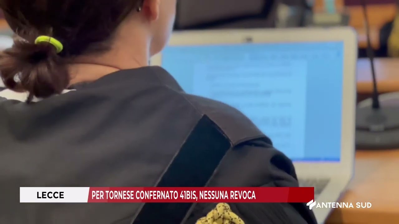 12 DICEMBRE 2024   LECCE   PER TORNESE CONFERNATO 41 BIS, NESSUNA REVOCA