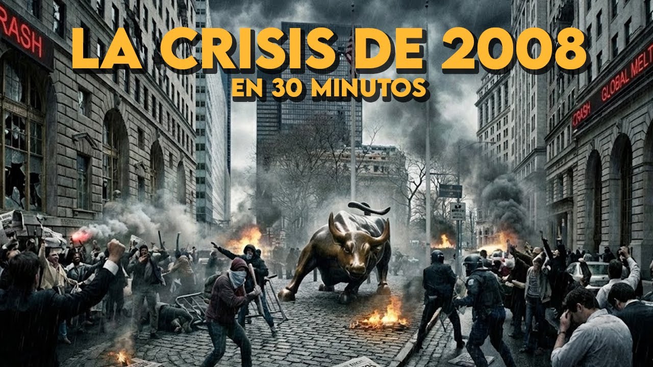 ✅ La CRISIS de 2008 en 30 minutos | El RESUMEN DEFINITIVO de la mayor crisis económica del siglo