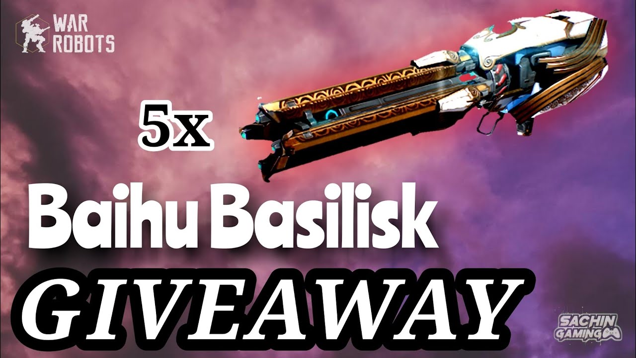 Baihu Basilisk Giveaway #wrwinbbasilisk || War Robots Giveaway