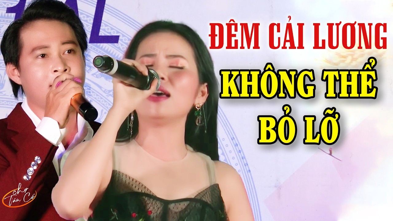 Đêm Cải Lương Không Thể Bỏ Lỡ: Phương Cẩm Ngọc & Trung Nhân LIVE Cực Đã! Ca Cổ Hơi Dài Live Quá Hay