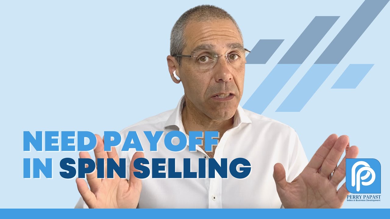 Need Payoff in SPIN Selling.
