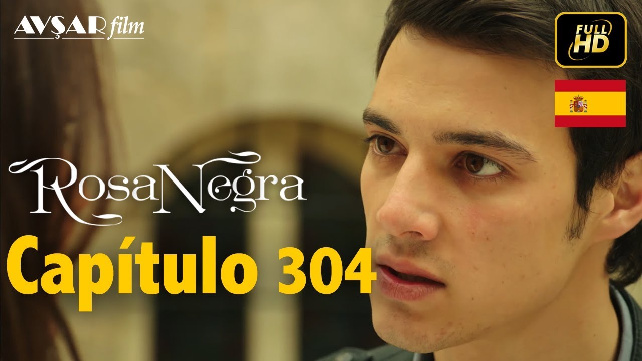 Rosa Negra - Capítulo 304 (HD) En Español