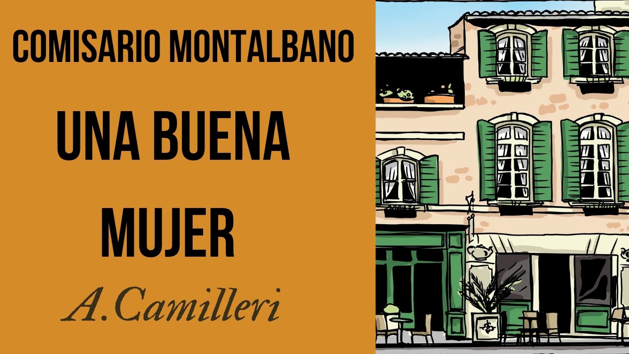 UNA BUENA MUJER -COMISARIO MONTALBANO-A.CAMILLERI-AUDIOLIBRO- Voz humana real #misterio #sicilia