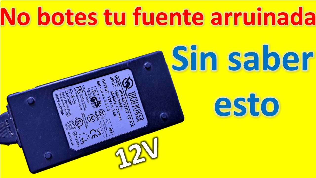 no botes tu fuente de 12 voltios arruinada sin antes de ver este video