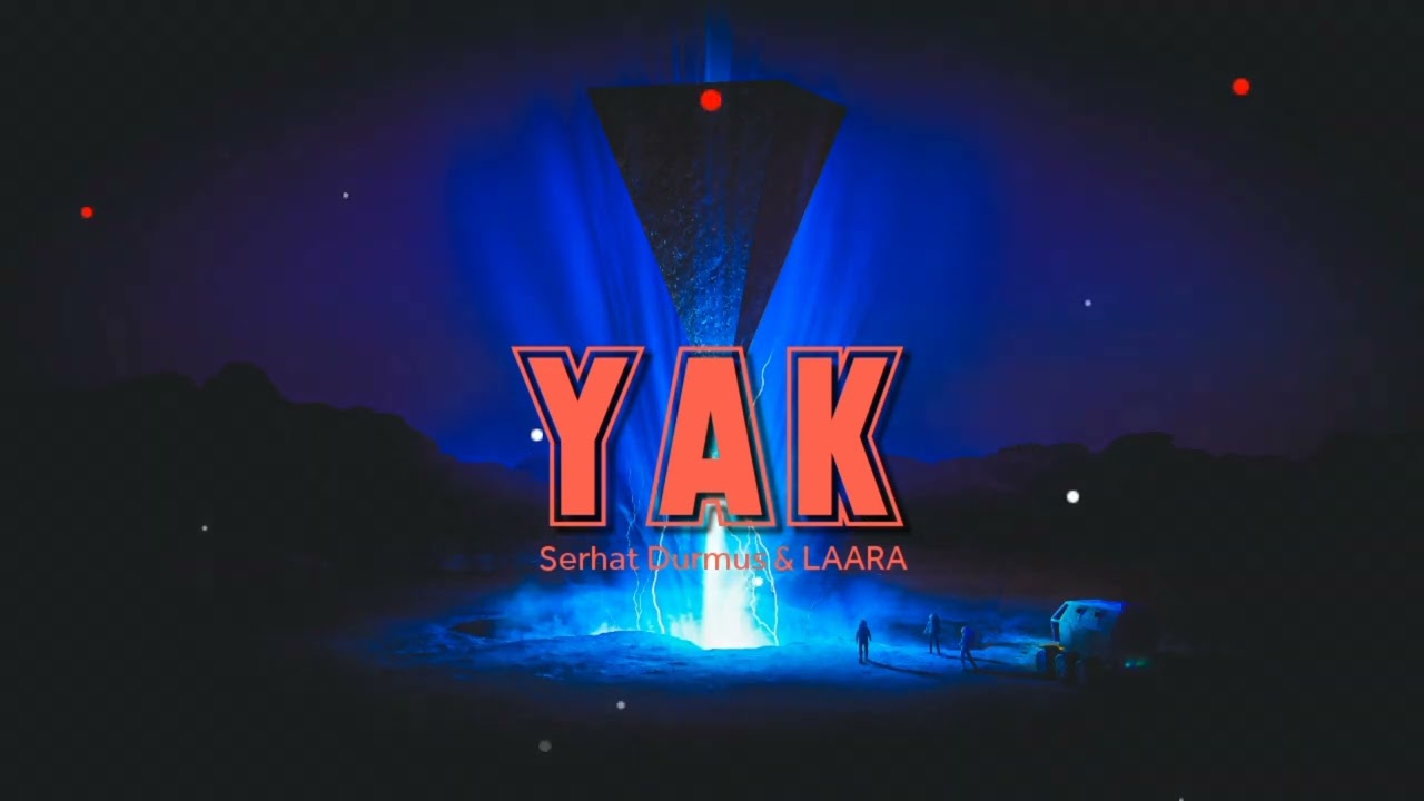 Serhat Durmus & LAARA - YAK (SLOWED)