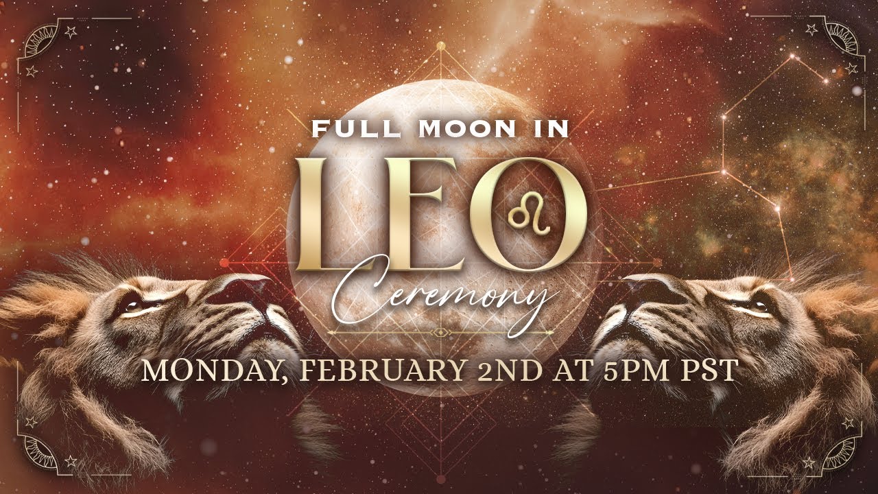 Snow Moon Full Moon in Leo | Free Live Ceremony