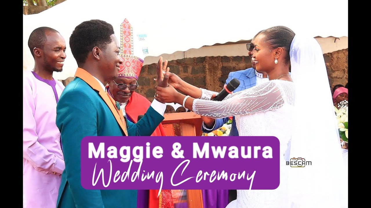 MARGARET AND MWAURA WEDDING CEREMONY