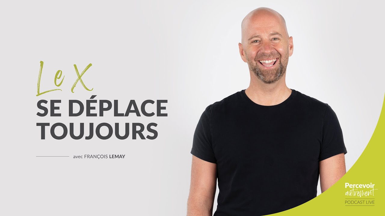 Le X se déplace toujours : apprendre à danser avec les résistances de la vie