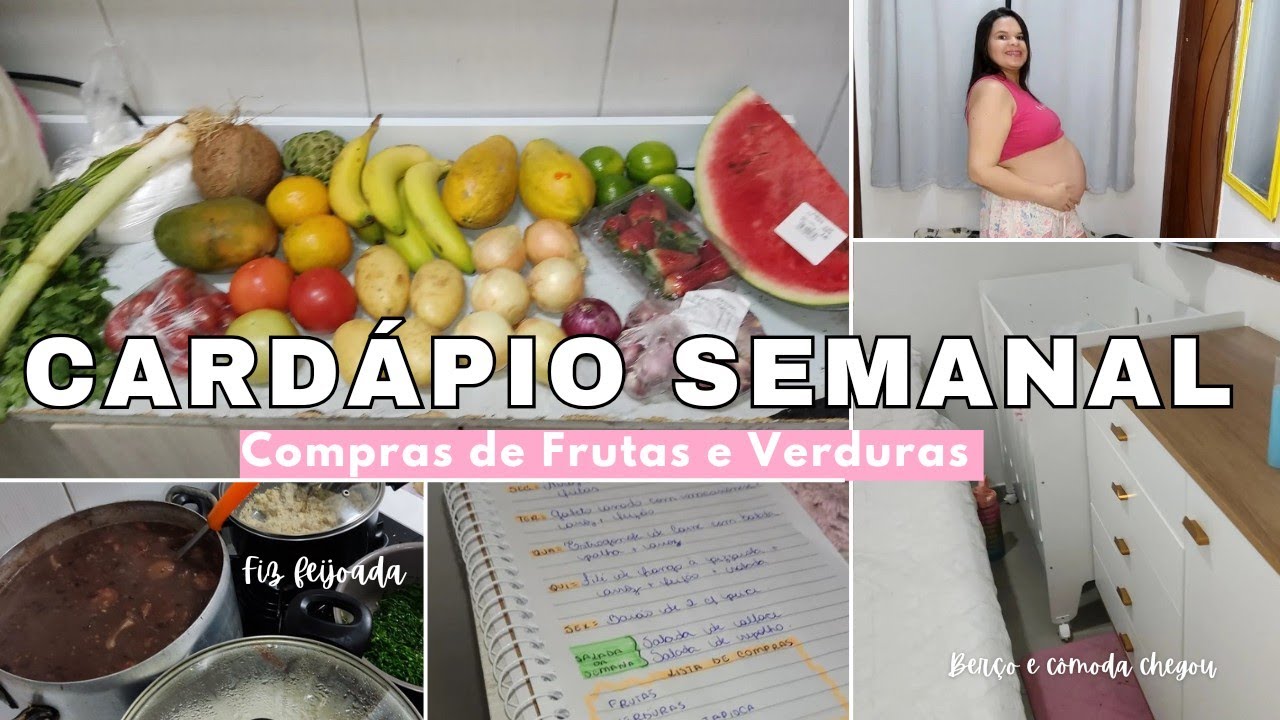 Como faço meu Cardápio Semanal • Fiz uma Feijoada • Feira da semana • Montamos as móveis do Noah