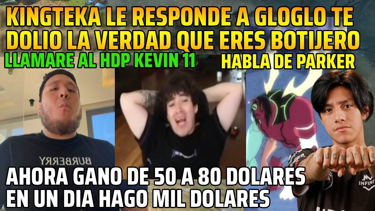 😂KINGTEKA RESPONDE A GLOGLO TE DOLIO LA VERDAD QUE ERES BOTIJERO😂😂AHORA EN UN DIA HAGO MIL DOLARES😂