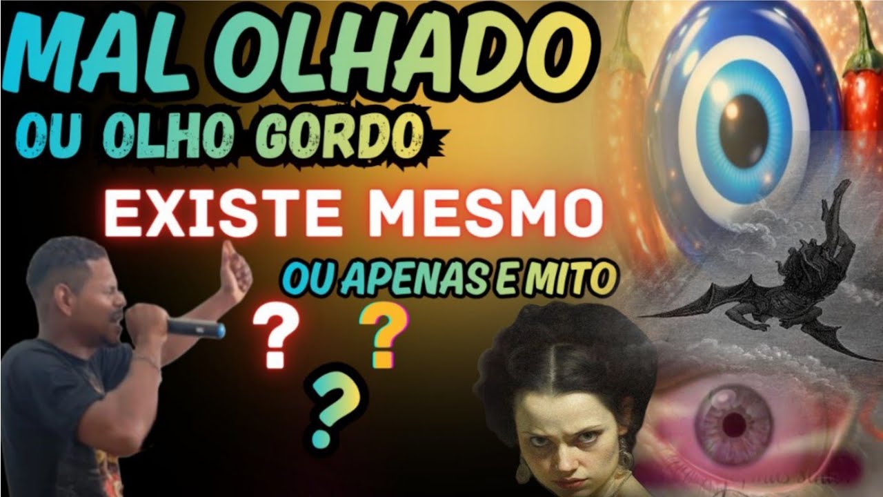 Mal olhado ou olha gordo existe ? 