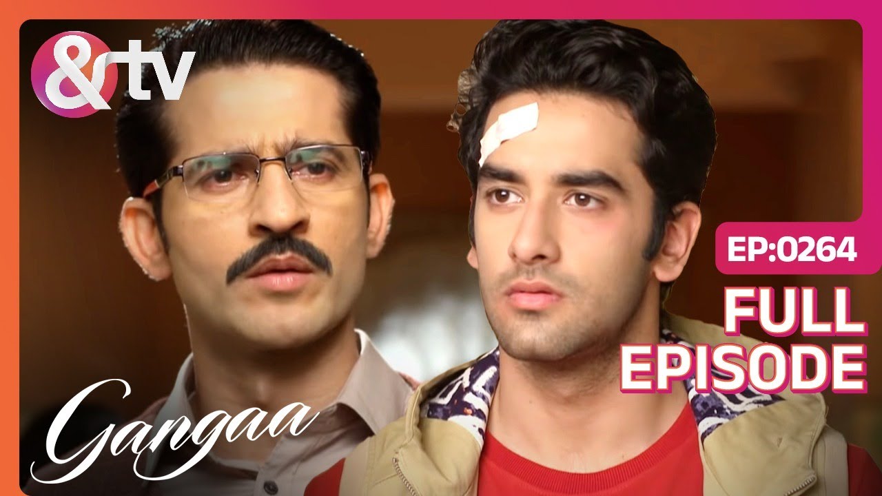 Niranjan स्वीकार करेगा Sagar का London जाना? | Gangaa | Full Ep 264 | @andtvchannel