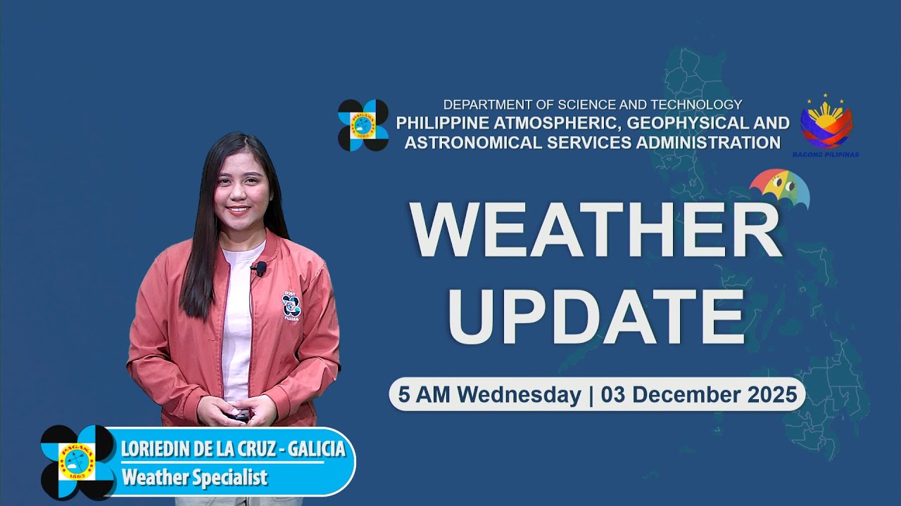 Public Weather Forecast issued at 5 AM  | December 03, 2025 - Wednesday