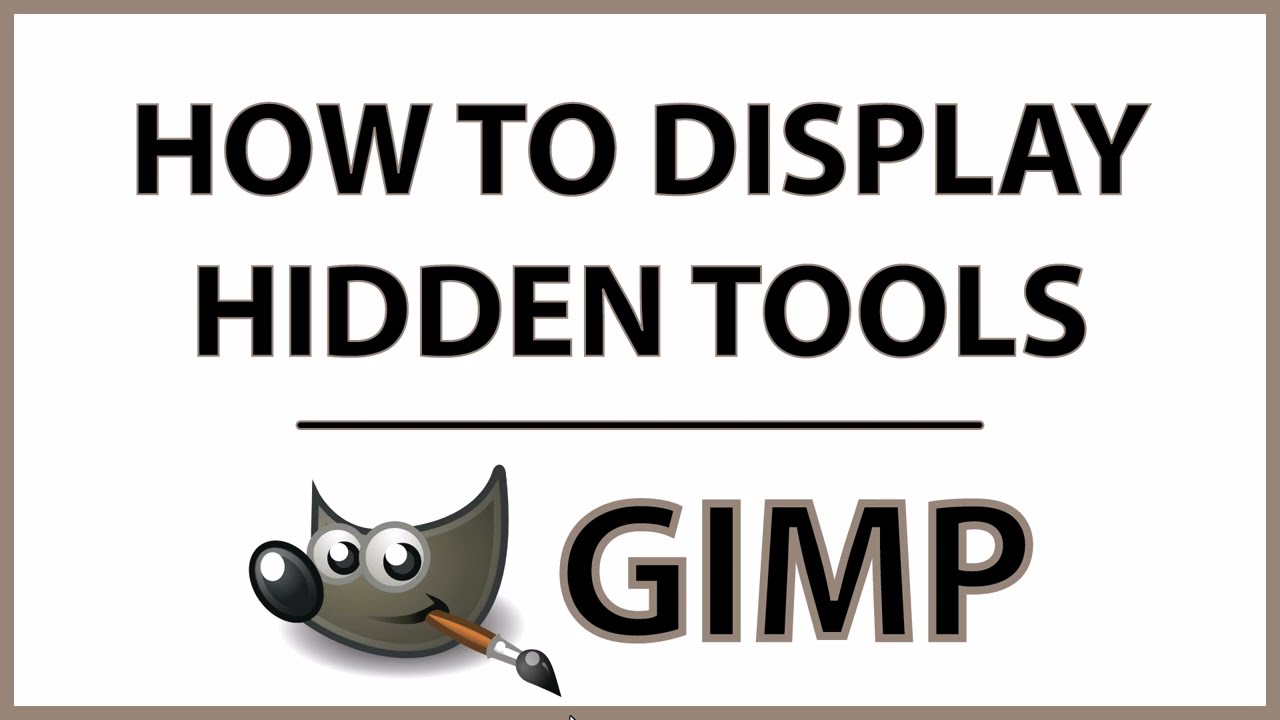 GIMP: How To Display All Hidden Tools In Gimp