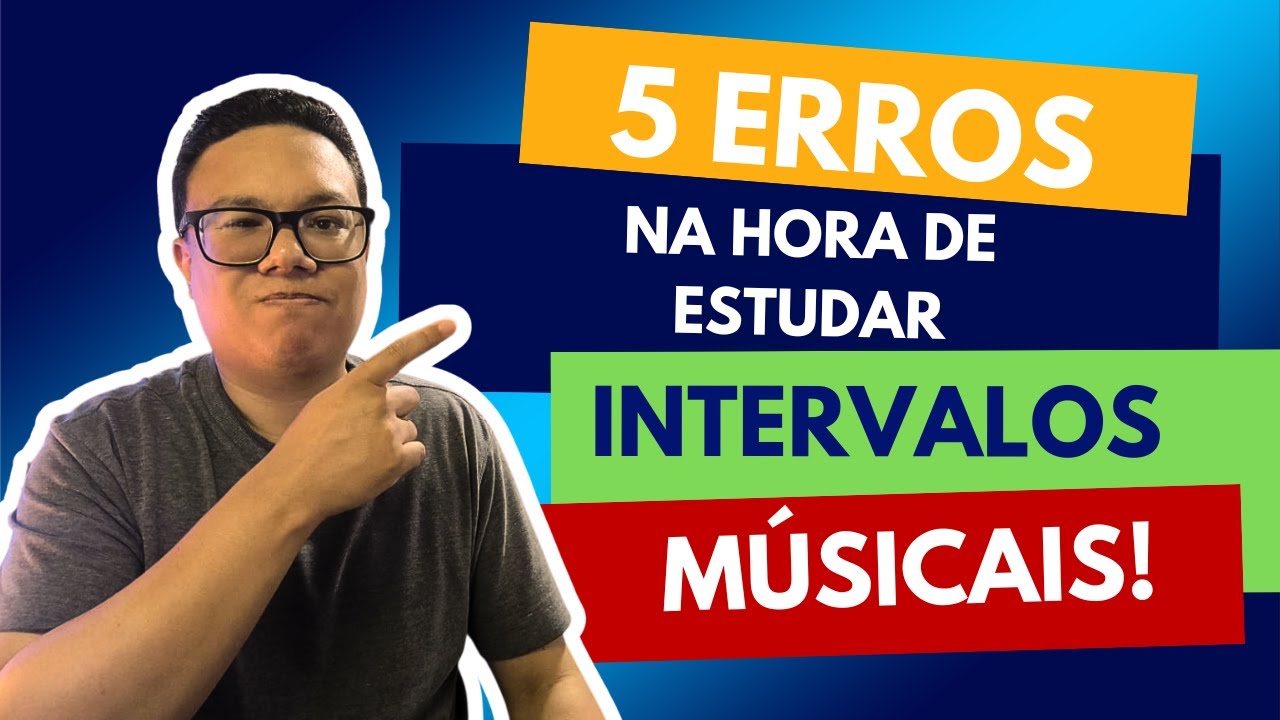 Descomplicando a teoria: INTERVALOS, COMO ESTUDAR?