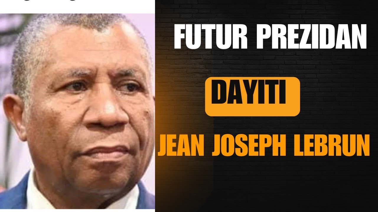 JEAN JOSEPH LEBRUN SE LI KI PRAL PREZIDAN PEYI DAYITI 7 FEV 2026 KAP SOTI NAN KASASYON
