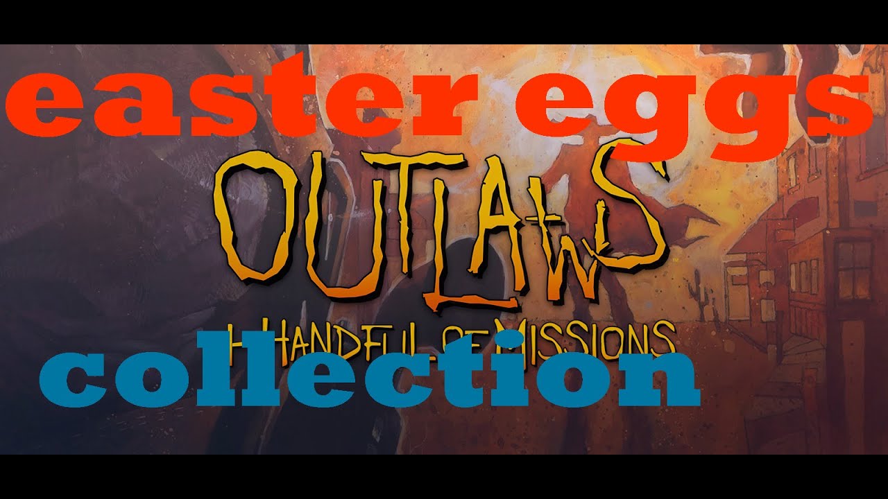 Easter Eggs Collection: Outlaws /ep.53