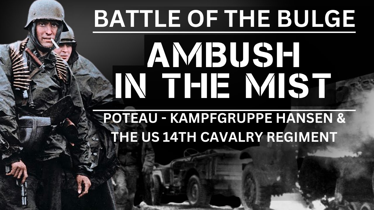Battle Of The Bulge: Kampfgruppe Hansen Ambush At Poteau