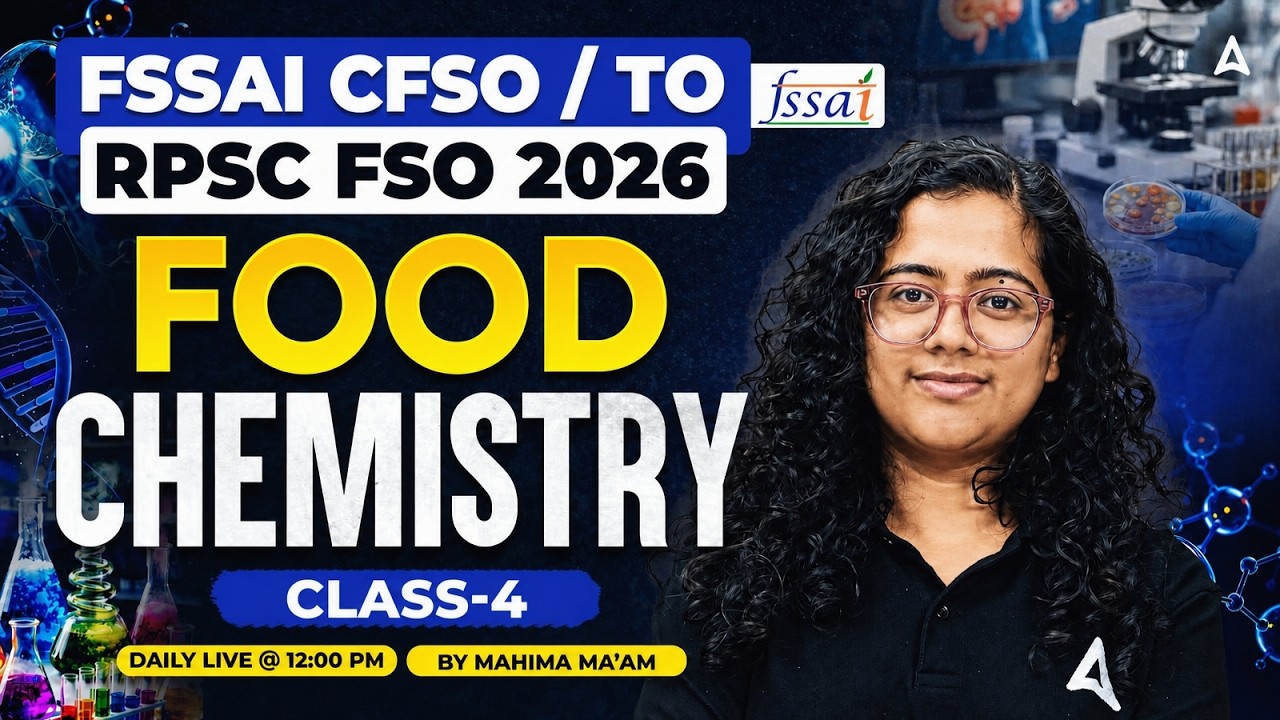 FSSAI CFSO/TO/RPSC FSO 2026 | FSSAI CFSO/TO/RPSC FSO Food Chemistry #4 | By Mahima Ma'am