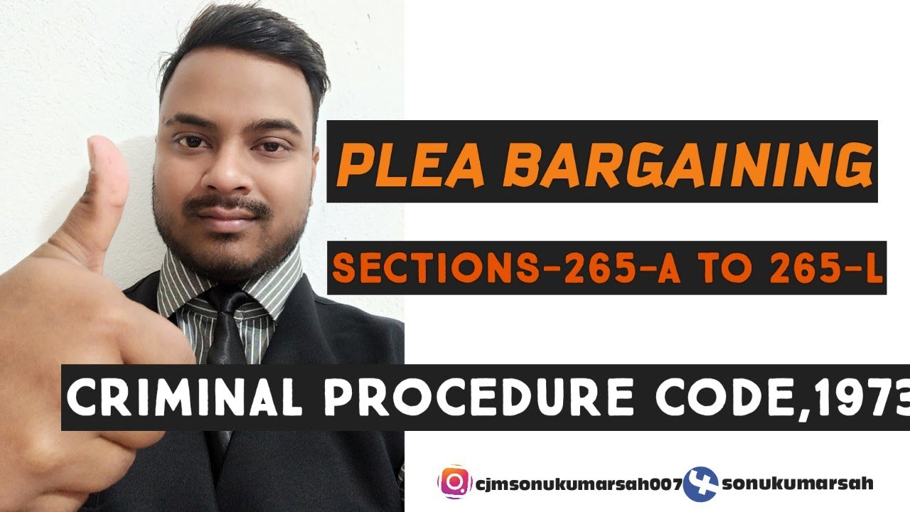 Plea bargaining/SEC-265-A to 265-L/CRPC,1973/