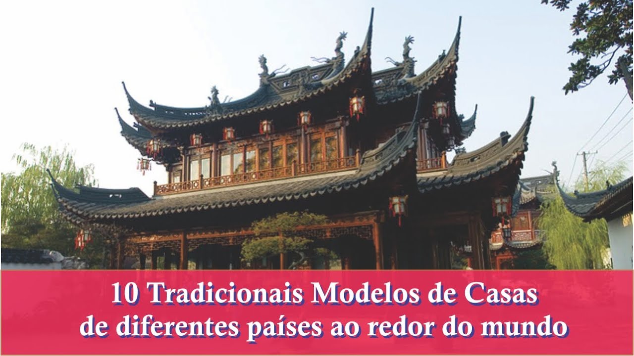 Modelos de casas tradicionais de diferentes pa&iacute;ses ao redor do mundo