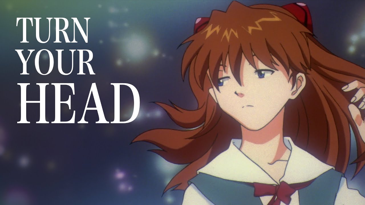 Turn Your Head (Neon Genesis Evangelion / Asuka Langley Soryu AMV)