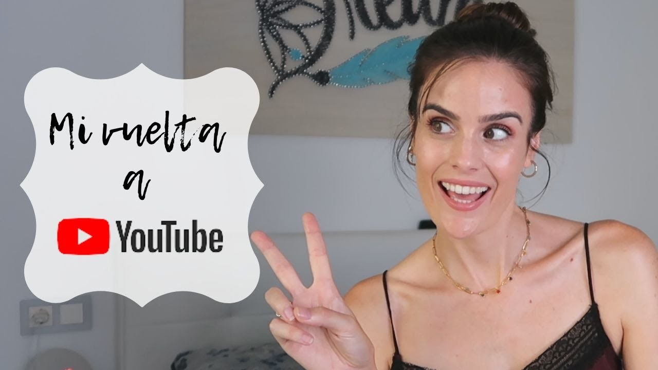 Mi vuelta a YOUTUBE - Retomo el modelaje y cambio de trabajo