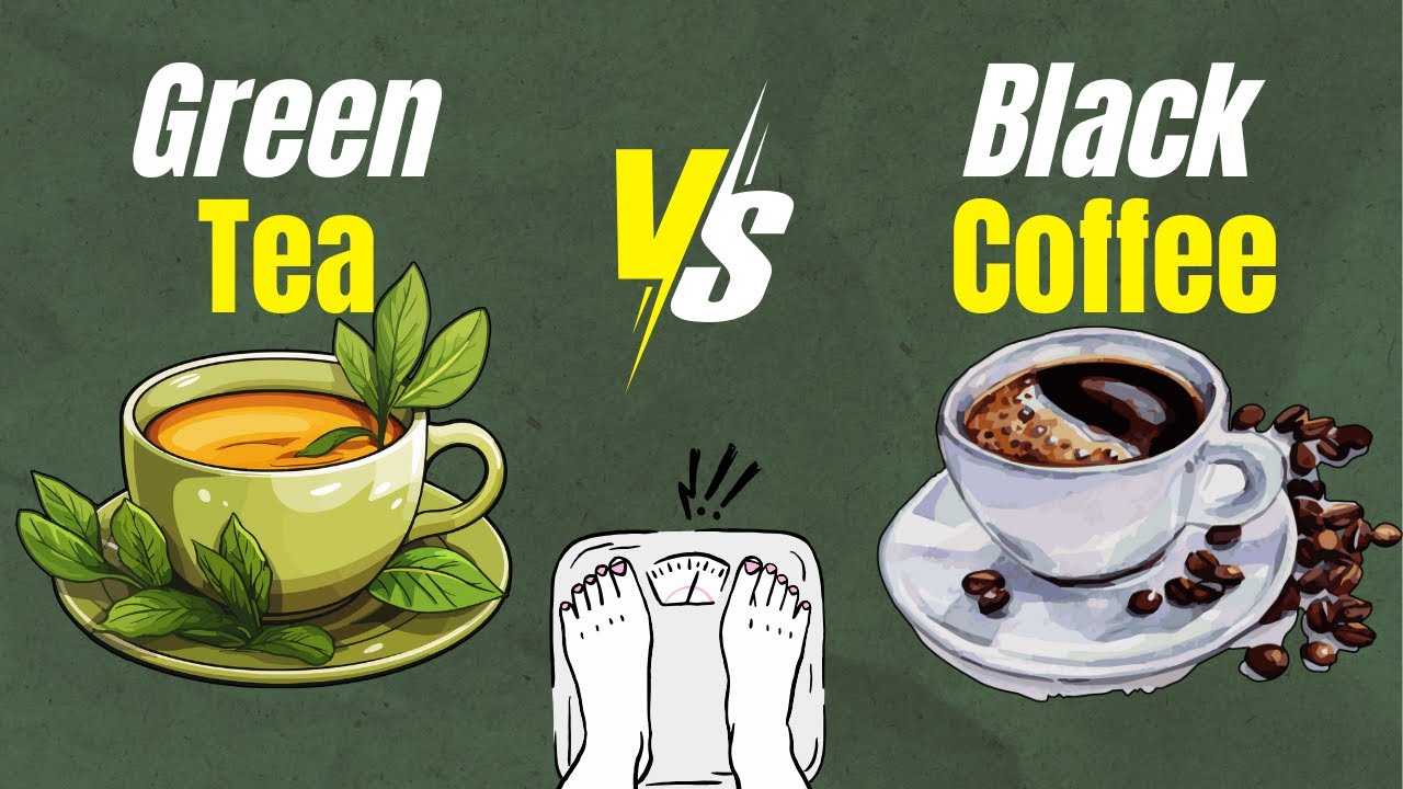 Black Coffee vs Green Tea: Which Is Better for Weight Loss?