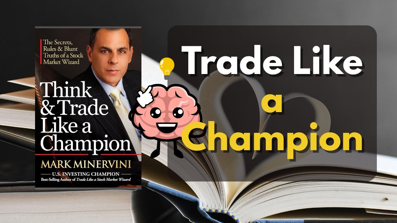 Think & Trade Like a Champion – Minervini’s Proven System Explained