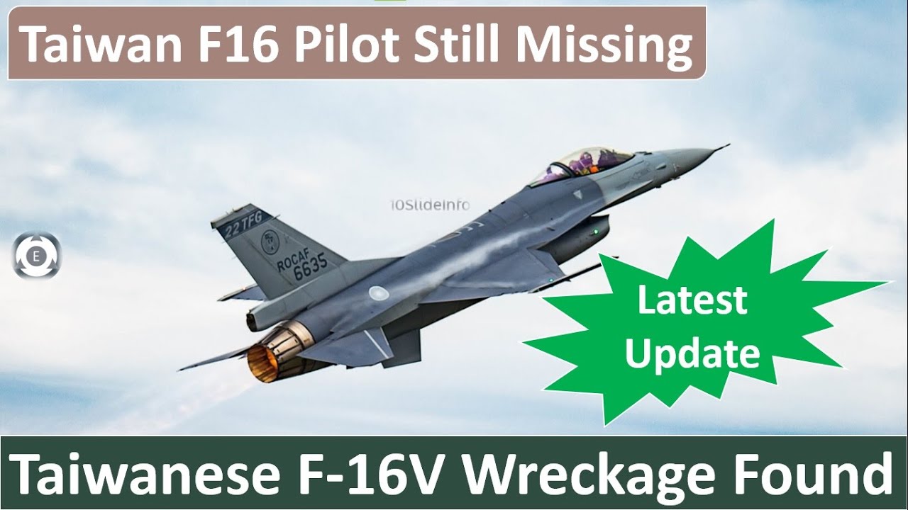 Taiwanese F-16V Wreckage Found | Pilot Still Missing
