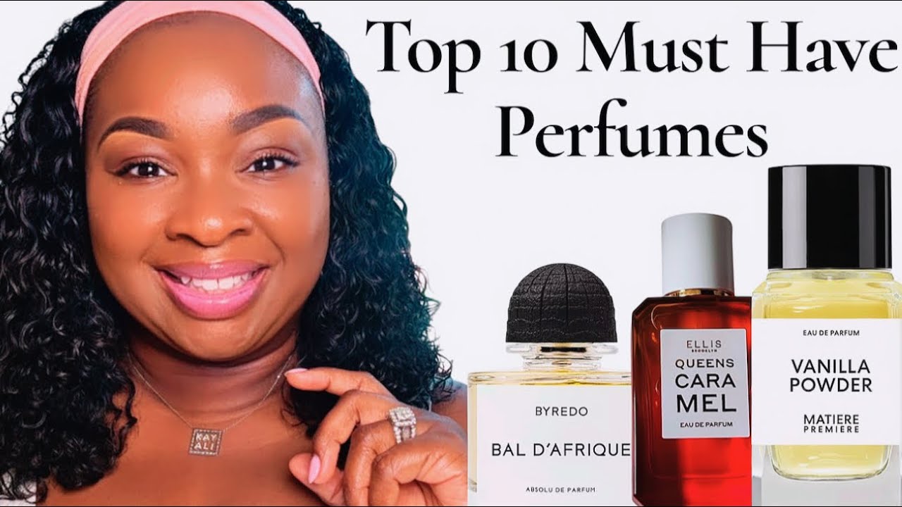 Top 10 Must Have Perfumes for Women