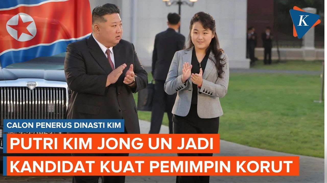Kim Ju Ae, Putri Kim Jong Un, Kandidat Kuat Penerus Dinasti Kim di Korea Utara